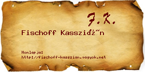 Fischoff Kasszián névjegykártya